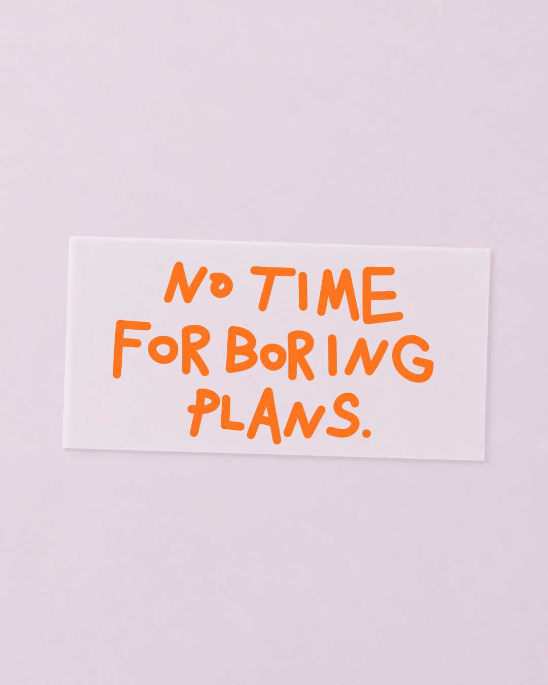 Bügelbild No boring plans - Iron On