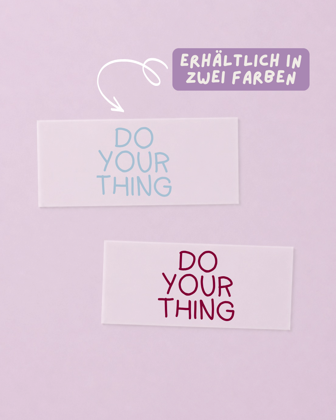 Bügelbild "Do Your Thing" als DTF-Transfer in zwei Farbvarianten zum Aufbügeln auf T-Shirts, Hoodies und Taschen.